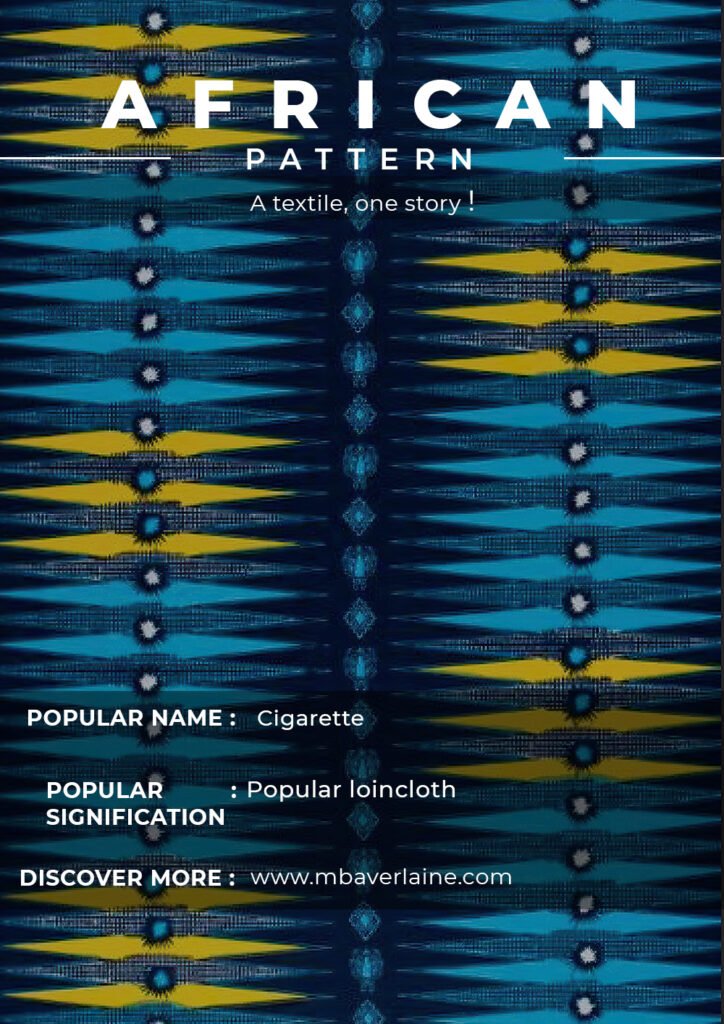 Cigarette: popular loincloth.